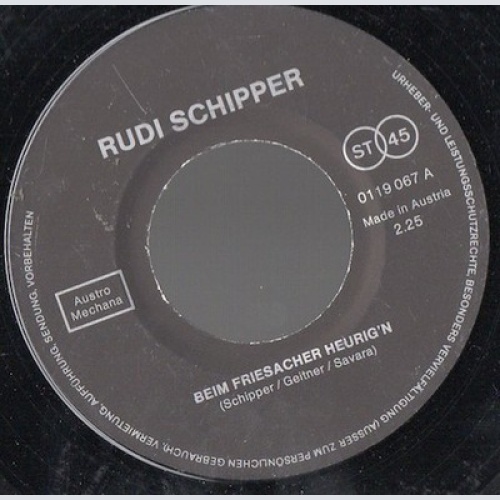 Rudi Schipper - Beim Friesacher Heurig'n / I Möcht Hamfahr'n (7", Single)