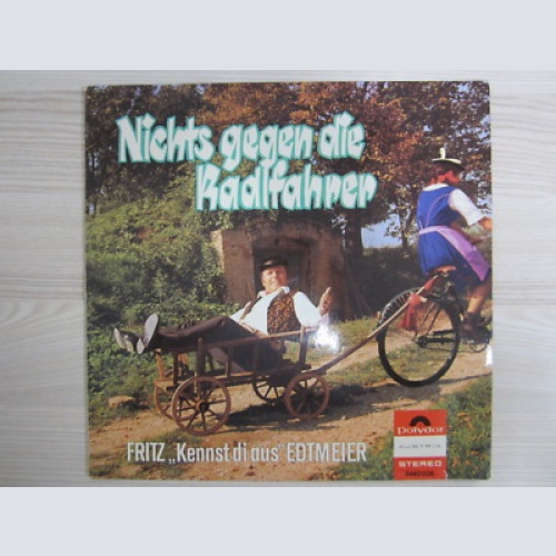 LP / FRITZ EDTMEIER / SELTEN / NICHTS GEGEN DIE RADLFAHRER / 1971 /