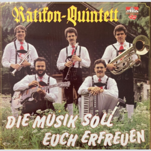 Rätikon-Quintett - Die Musik Soll Euch Erfreuen (LP, Album)