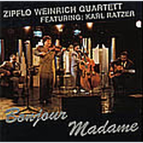 Zipflo Weinrich Quartett Featuring: Karl Ratzer - Bonjour Madame (LP, Album)
