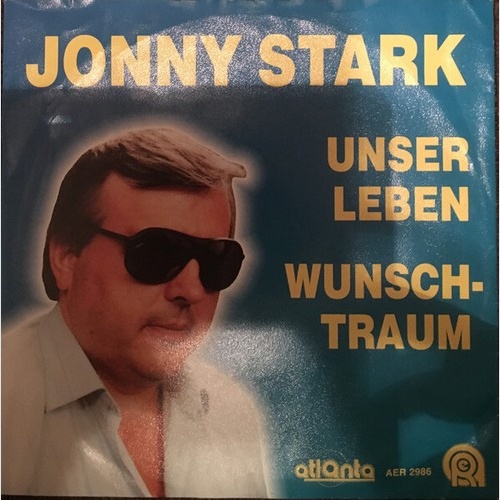 Jonny Stark - Unser Leben / Wunschtraum (7", Single)