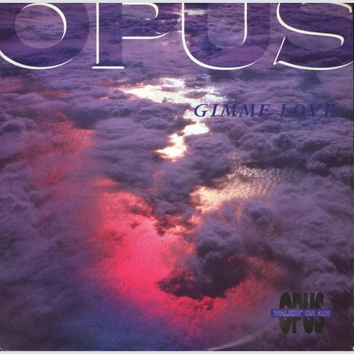 Opus - Gimme Love/Chin Up (7", Single)