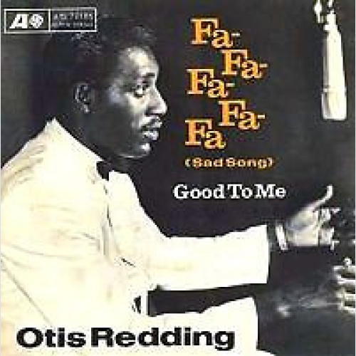 Otis Redding - Fa-Fa-Fa-Fa-Fa  (Sad Song) / Good To Me (7", Single)