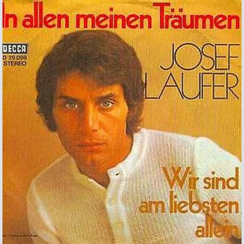 Josef Laufer - In Allen Meinen Träumen / Wir Sind Am Liebsten Allein (7", Sin...