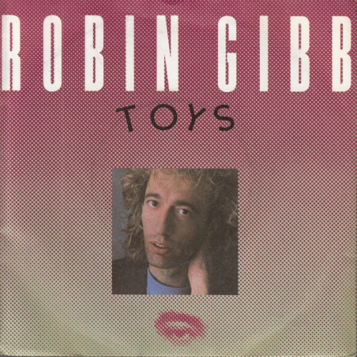 Robin Gibb - Toys (7", Single)