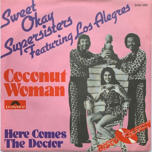 Sweet Okay Supersisters* Featuring Los Alegres - Coconut Woman (7", Single)