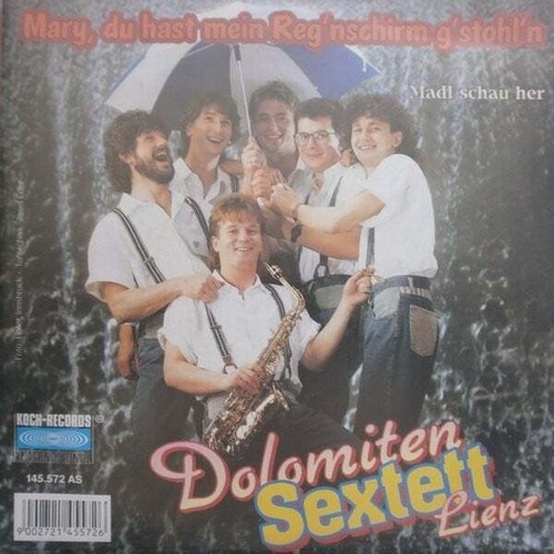 Dolomiten Sextett Lienz - Mary, Du Hast Mein Reg'nschirm G'stohl'n (7", Single)