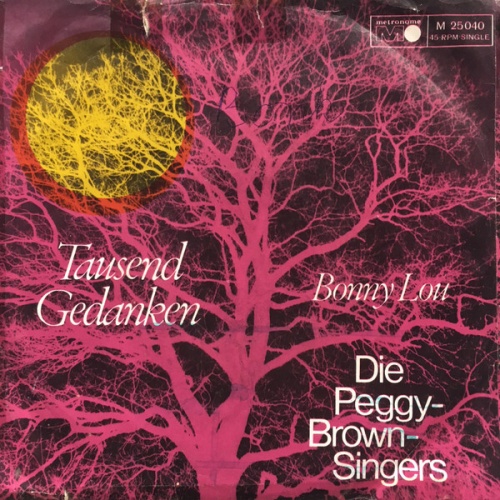 Die Peggy-Brown-Singers* - Tausend Gedanken / Bonny Lou (7", Single, Mono)