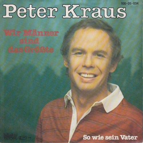 Peter Kraus - Wir Männer Sind Das Größte (7", Single)