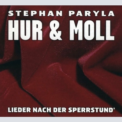 Stephan Paryla - Hur & Moll - Lieder Nach Der Sperrstund' (CD, Album)