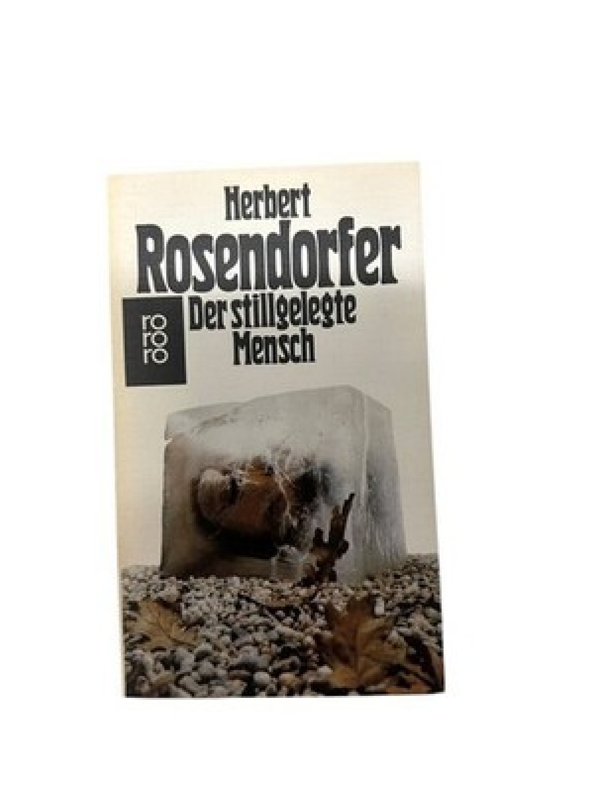Der stillgelegte Mensch Erzählungen Rosendorfer, Herbert:
