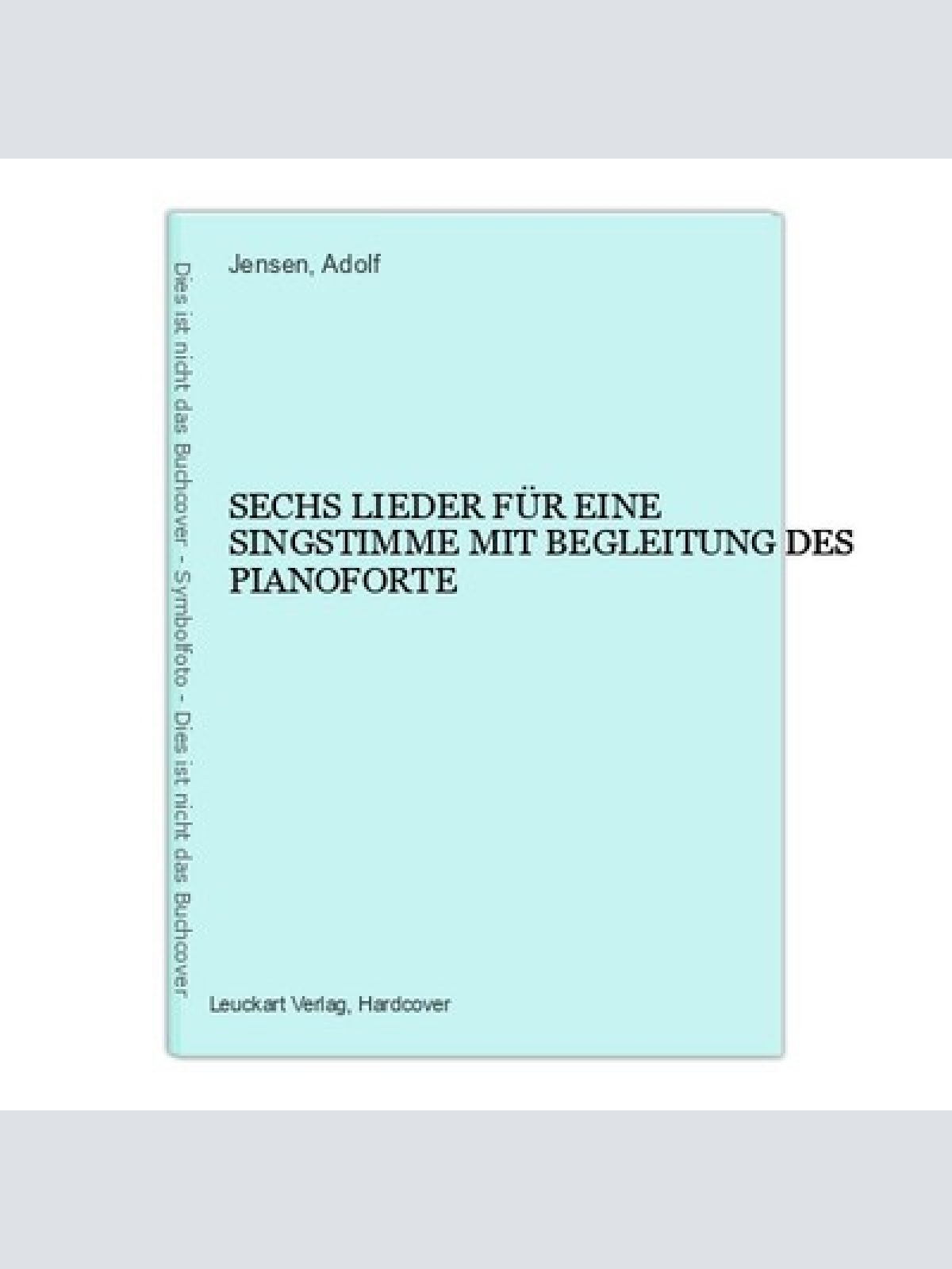 2207 Jensen(componirt v.) 6 LIEDER F. 1 SINGSTIMME M. BEGLEITUNG...