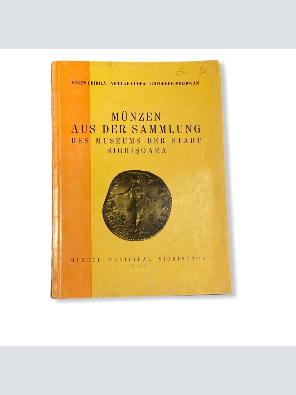 64 Eugen Chirila MÜNZEN AUS DER SAMMLUNG DES MUSEUMS DER STADT SIGHISOARA