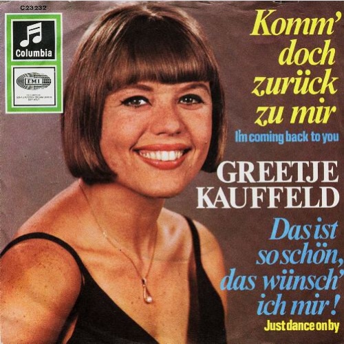 Greetje Kauffeld - Komm Doch Zurück Zu Mir (I'm Coming Back To You) / Das Ist...