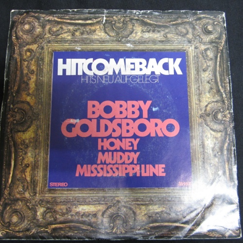 Single / Bobby Goldsboro ?– Honey / Muddy Mississippi Line / DE PRESS / RAR /
