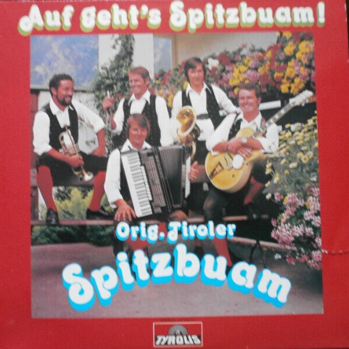 Orig. Tiroler Spitzbuam* - Auf Geht's Spitzbuam (LP, Album)