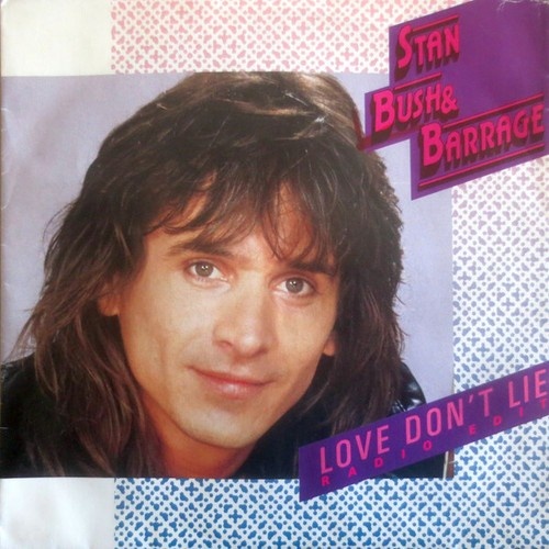 Stan Bush & Barrage (3) - Love Don't Lie (Radio Edit) (7", Single)