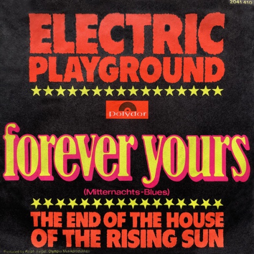 Electric Playground* - Forever Yours (Mitternachts-Blues) (7", Single)
