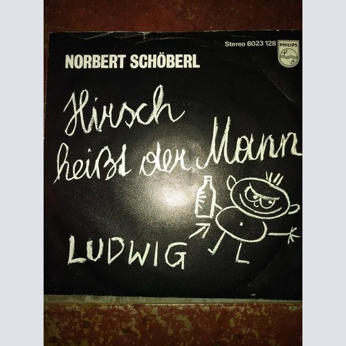 Norbert Schöberl - Hirsch Heisst Der Mann / Ludwig (7", Single)