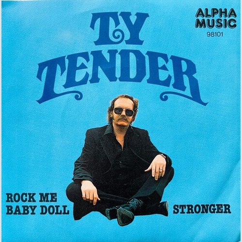 Ty Tender - Rock Me Baby Doll / Stronger (7", Single)