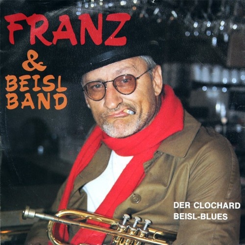 Franz Erhart Landgraf & Die Beislband - Der Clochard / Beisl-Blues (7", Single)