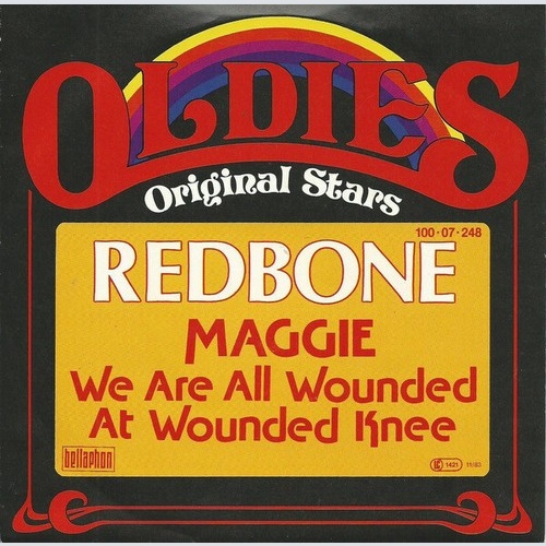 Redbone - Maggie / We Are All Wounded At Wounded Knee (7", Single)