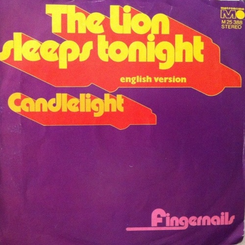 Fingernails (3) - The Lion Sleeps Tonight / Candlelight (7", Single)