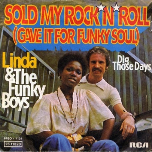 Linda & The Funky Boys* - Sold My Rock'n'Roll (Gave It For Funky Soul) (7", S...