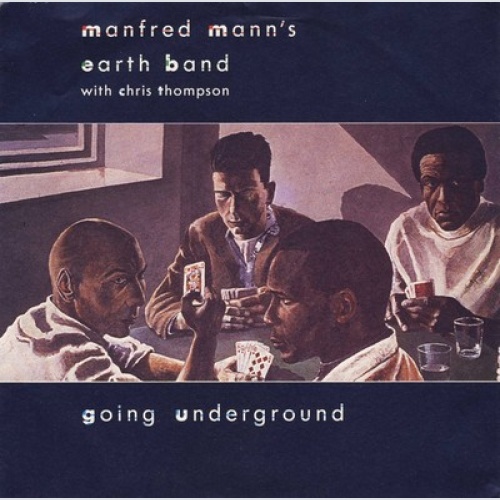 Manfred Mann's Earth Band With Chris Thompson - Going Underground (7", Single)