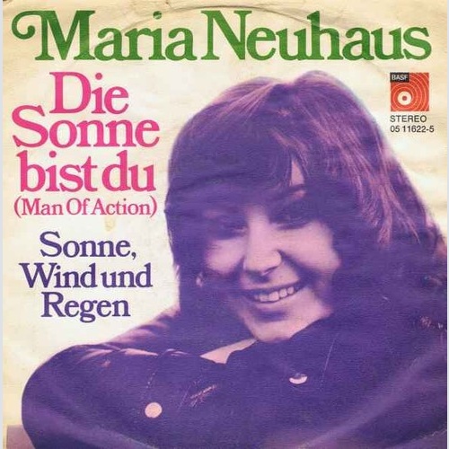 Maria Neuhaus - Die Sonne Bist Du (Man Of Action) (7", Single)