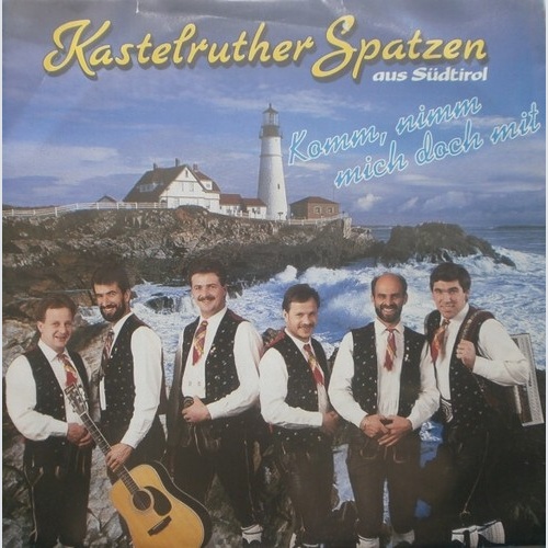 Kastelruther Spatzen - Komm, Nimm Mich Doch Mit (7", Single)