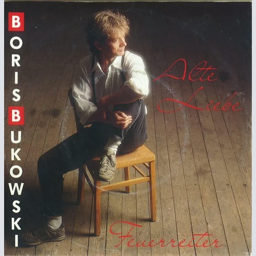 Boris Bukowski - Alte Liebe (7", Single)
