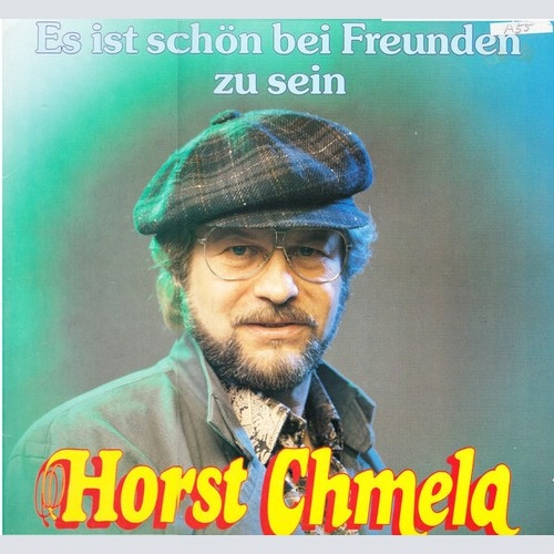 Horst Chmela - Es Ist Schön Bei Freunden Zu Sein (LP)