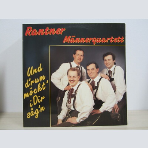 LP / RANTNER MÄNNERQUARTETT - UND D'RUM MÖCHT   / AUSTRIA / RARITÄT / VM REC. /