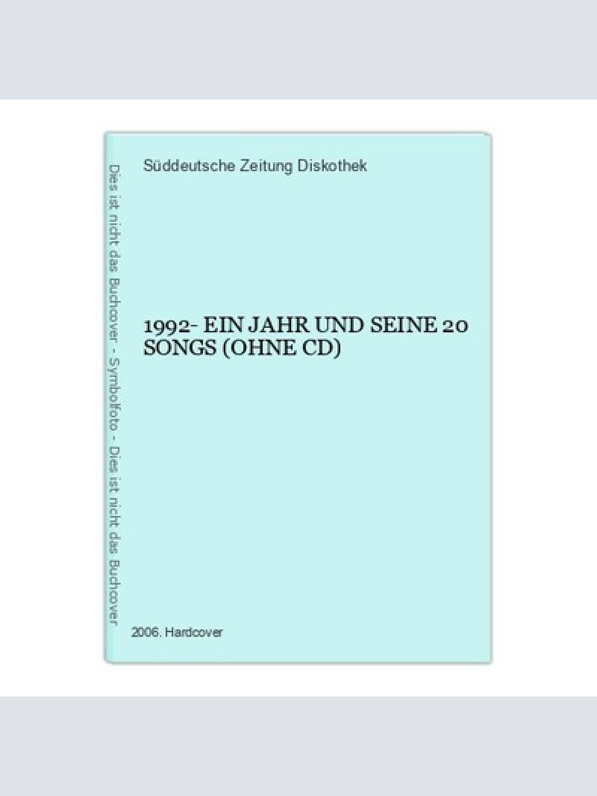 663 Süddeutsche Zeitung Diskothek 1992- EIN JAHR UND SEINE 20 SONGS HC