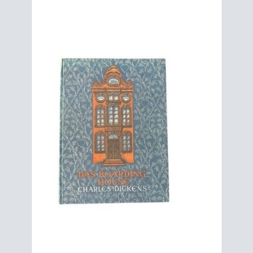 Das Boarding House, Dickens, Charles:
