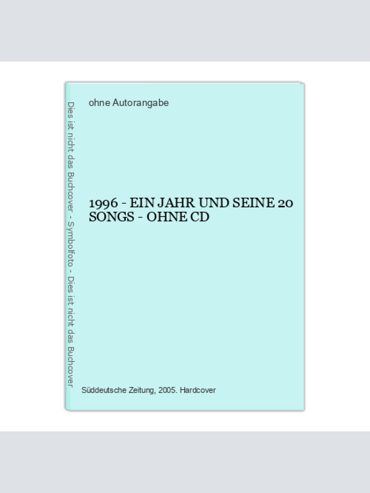 1124 1996 - EIN JAHR UND SEINE 20 SONGS HC ROCK POP SONGS ohne Cd