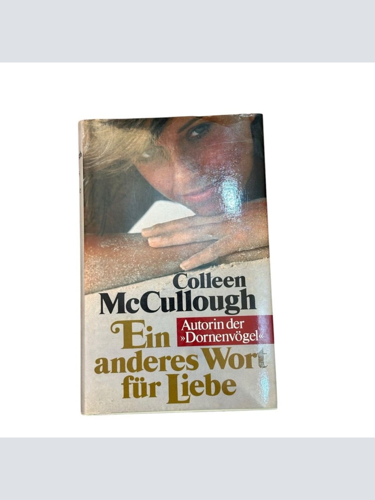 Ein anderes Wort für Liebe. McCullough, Colleen: