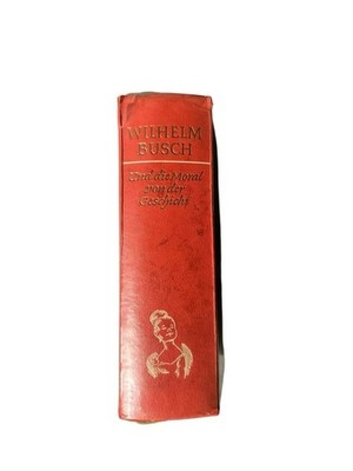 Wilhelm Busch und die Moral von der Geschicht