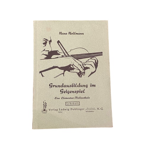 5647 GRUNDAUSBILDUNG IM GEIGENSPIEL EINE ELEMENTAR-VIOLINSCHULE LEHRHEFT