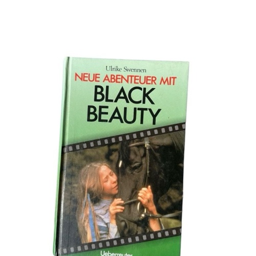 Neue Abenteuer mit Black Beauty Ulrike Swennen Swennen, Ulrike: