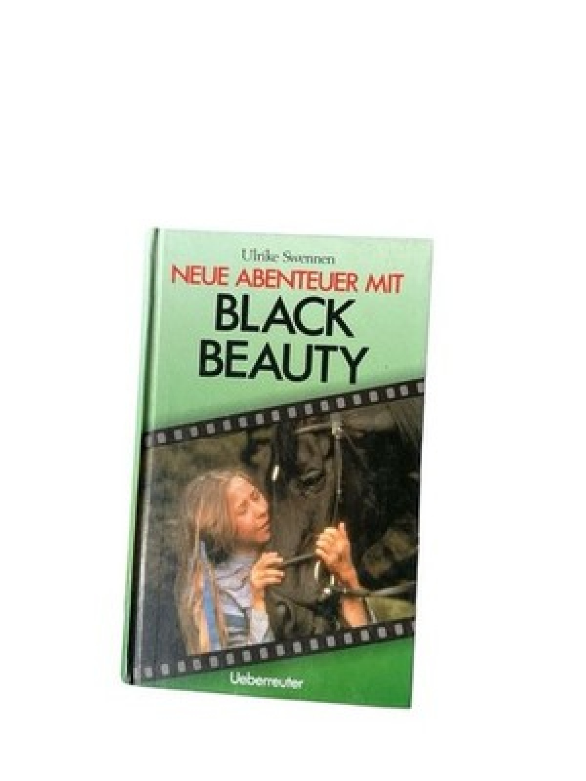 Neue Abenteuer mit Black Beauty Ulrike Swennen Swennen, Ulrike: