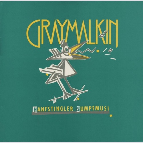 Graymalkin (2) - Hanfstingler Sumpfmusi (LP, Album)