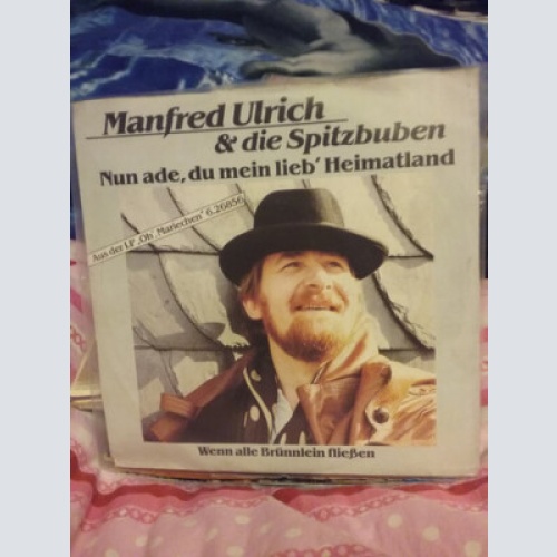 Manfred Ulrich Und Die Spitzbuben - Nun Ade Du Mein Lieb Heimatland / Wenn Al...