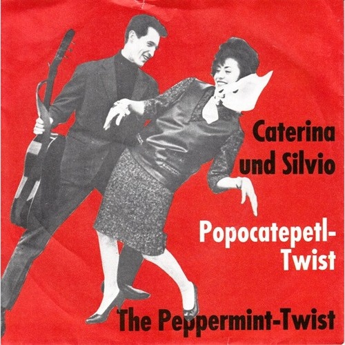 Caterina Und Silvio - Popocatepetl-Twist / The Peppermint-Twist (7", Single, RE)