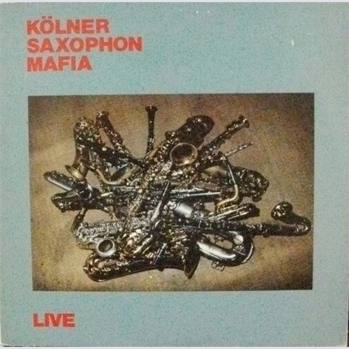 Kölner Saxophon Mafia - Live (LP, Album)