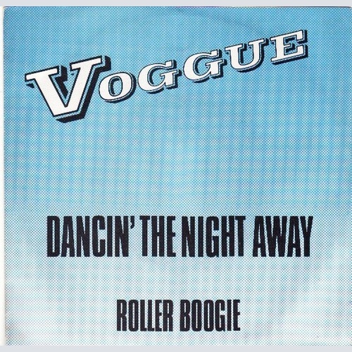 Voggue - Dancin' The Night Away / Roller Boogie (7")