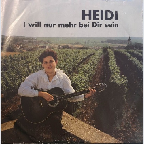 Heidi - I Will Nur Mehr Bei Dir Sein / Heimfahr'n (7", Single)