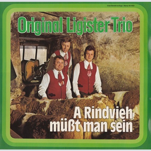 Original Ligister Trio - A Rindvieh Müßt Man Sein (LP, Album, Club)