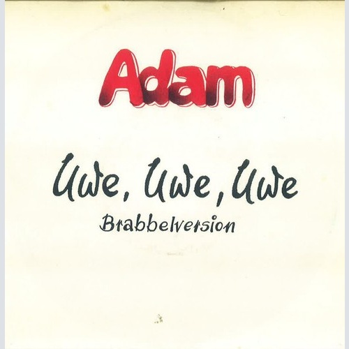 Adam* - Uwe, Uwe, Uwe Brabbelversion (7", Single)